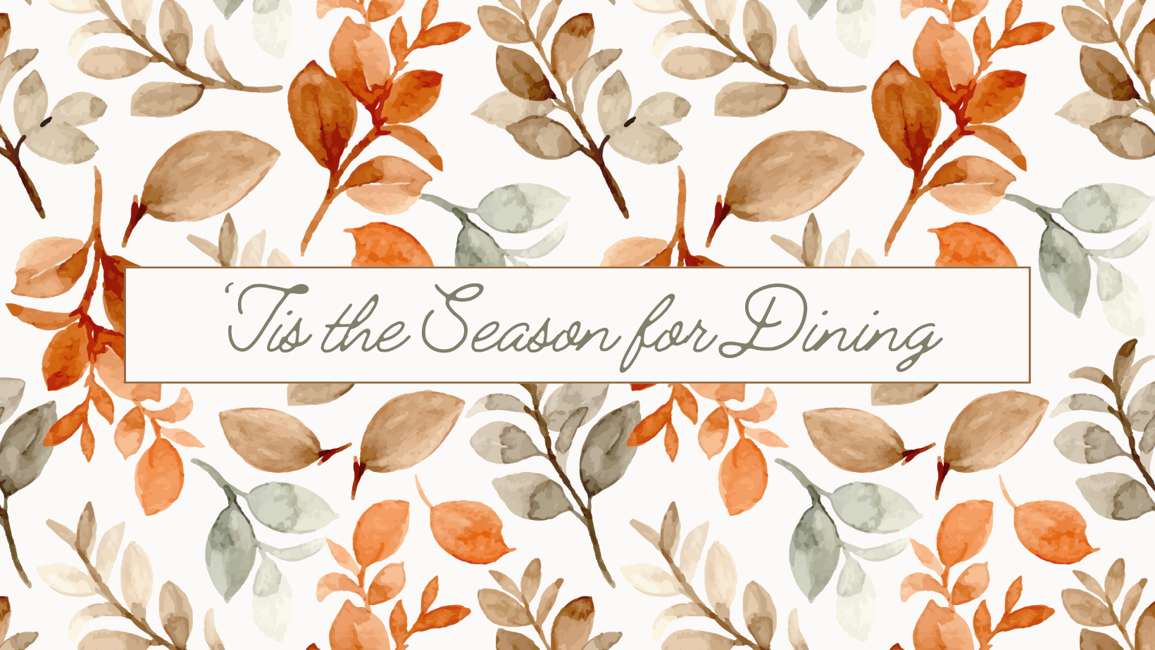 Tis' The Season For Dining
